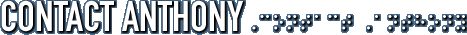 Contact Anthony