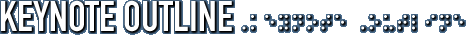 Keynote Outline